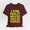Thermostat Villain Tee — "I Can Feel It When You Touch The Thermostat"