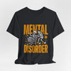 Cart Chaos Tee — "Mental Disorder"