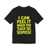 Thermostat Villain Tee — "I Can Feel It When You Touch The Thermostat"