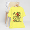 I Watched A Video Tee — "Don't Worry, I Got This"