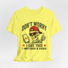 I Watched A Video Tee — "Don't Worry, I Got This"