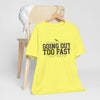Going Out Too Fast Tee — "Est. Mile 1"