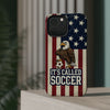 USA Premium Phone Case — "It's Called Soccer" Eagle Design (Magnetic · Impact-Resistant)