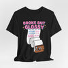 Overdraft Glam Tee — "Broke But Glossy"