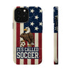 It's Called Soccer · USA Case