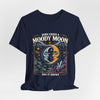 Moody Moon Tee — "Born Under A Moody Moon And It Shows"
