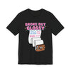 Overdraft Glam Tee — "Broke But Glossy"