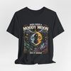 Moody Moon Tee — "Born Under A Moody Moon And It Shows"