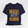 Cart Chaos Tee — "Mental Disorder"